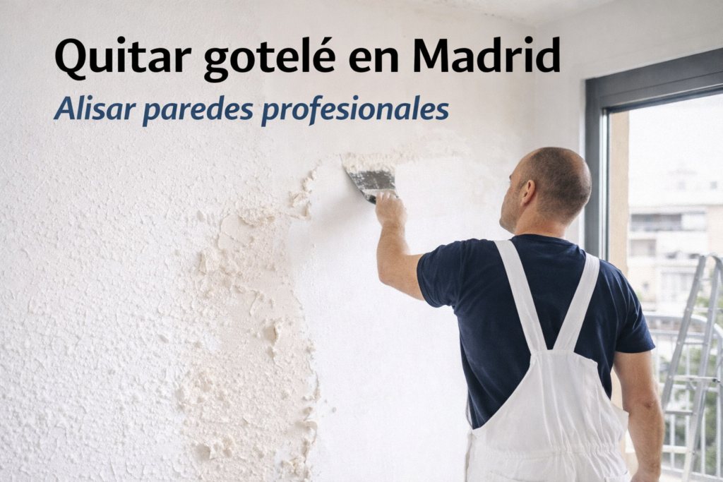 quitar gotele en madrid